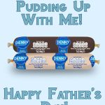 Thanks For Pudding Up With Me - Happy Father's Day!