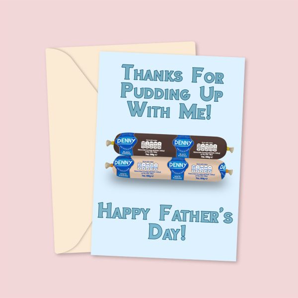 Thanks For Pudding Up With Me - Happy Father's Day!