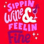 Sippin Wine Feelin Fine Greeting Card