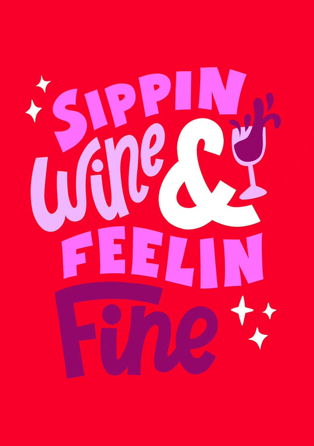 Sippin Wine Feelin Fine Greeting Card