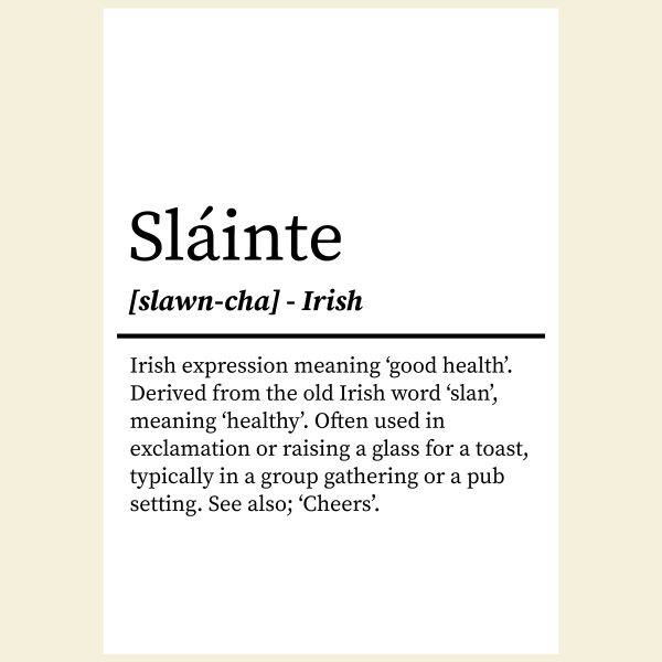 Sláinte - Irish Definition Print
