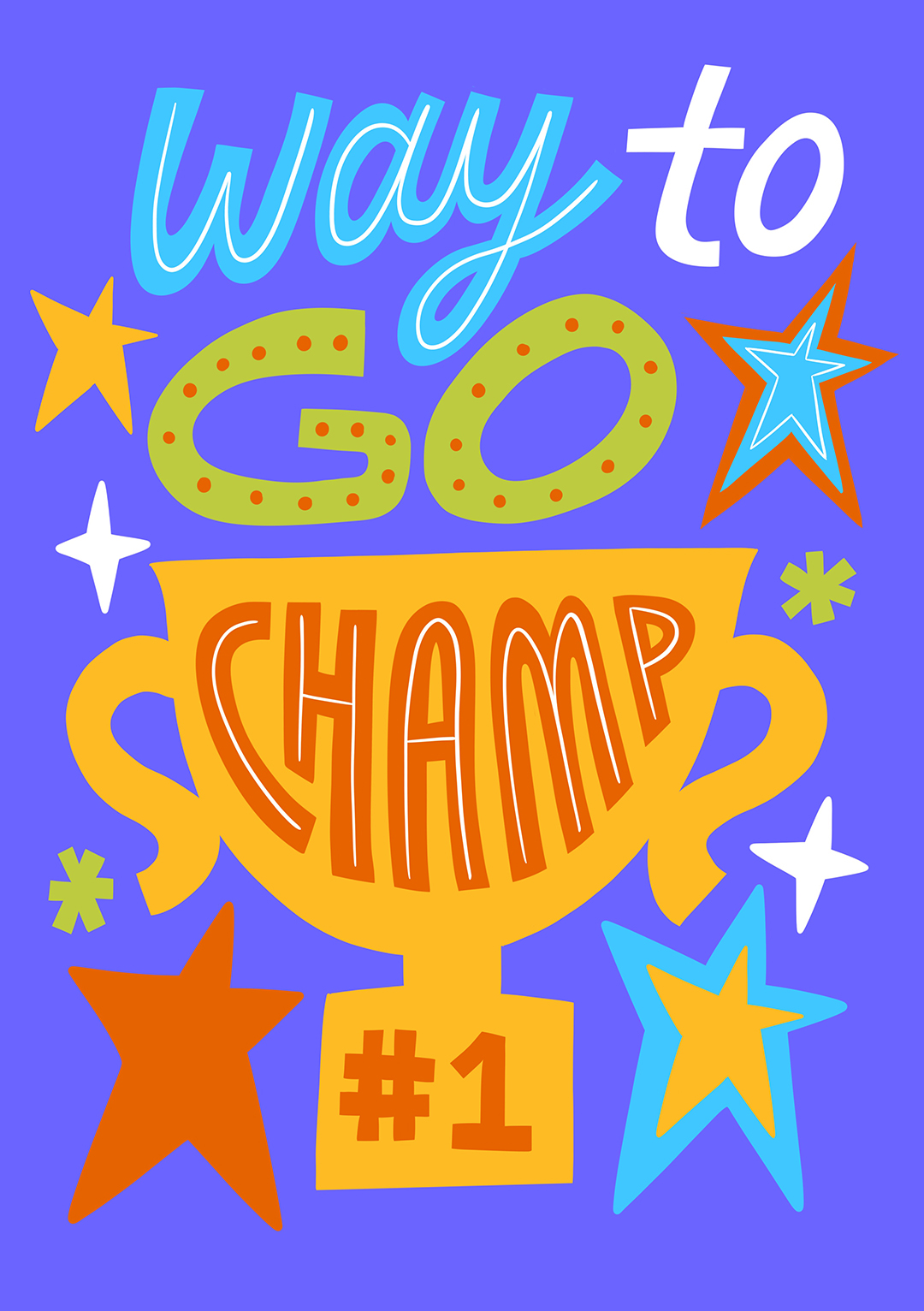 Way To Go Champ! - Greeting Card