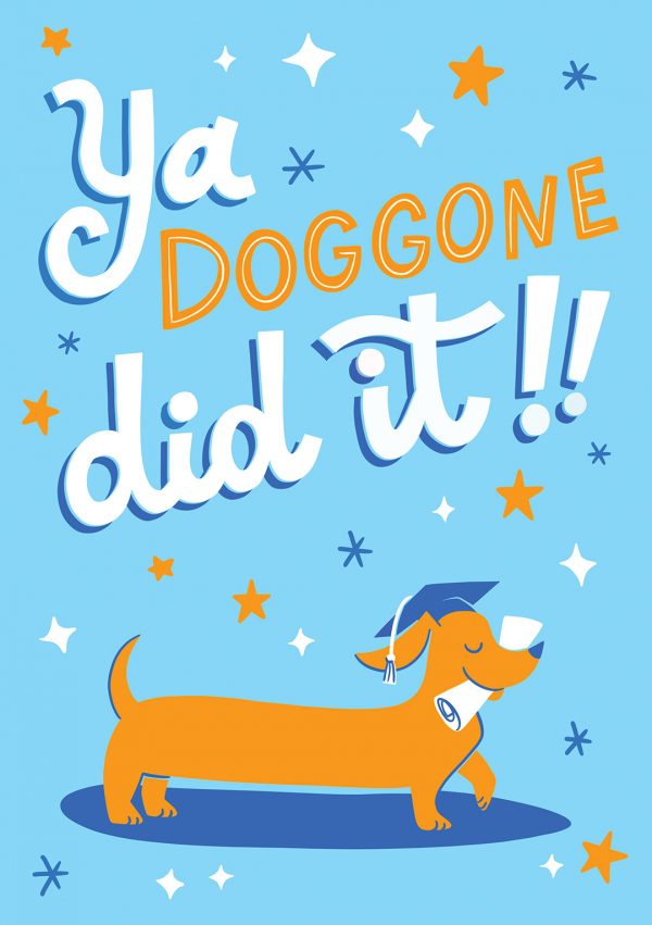 Ya Doggone Did It! Cute Dog Greeting Card