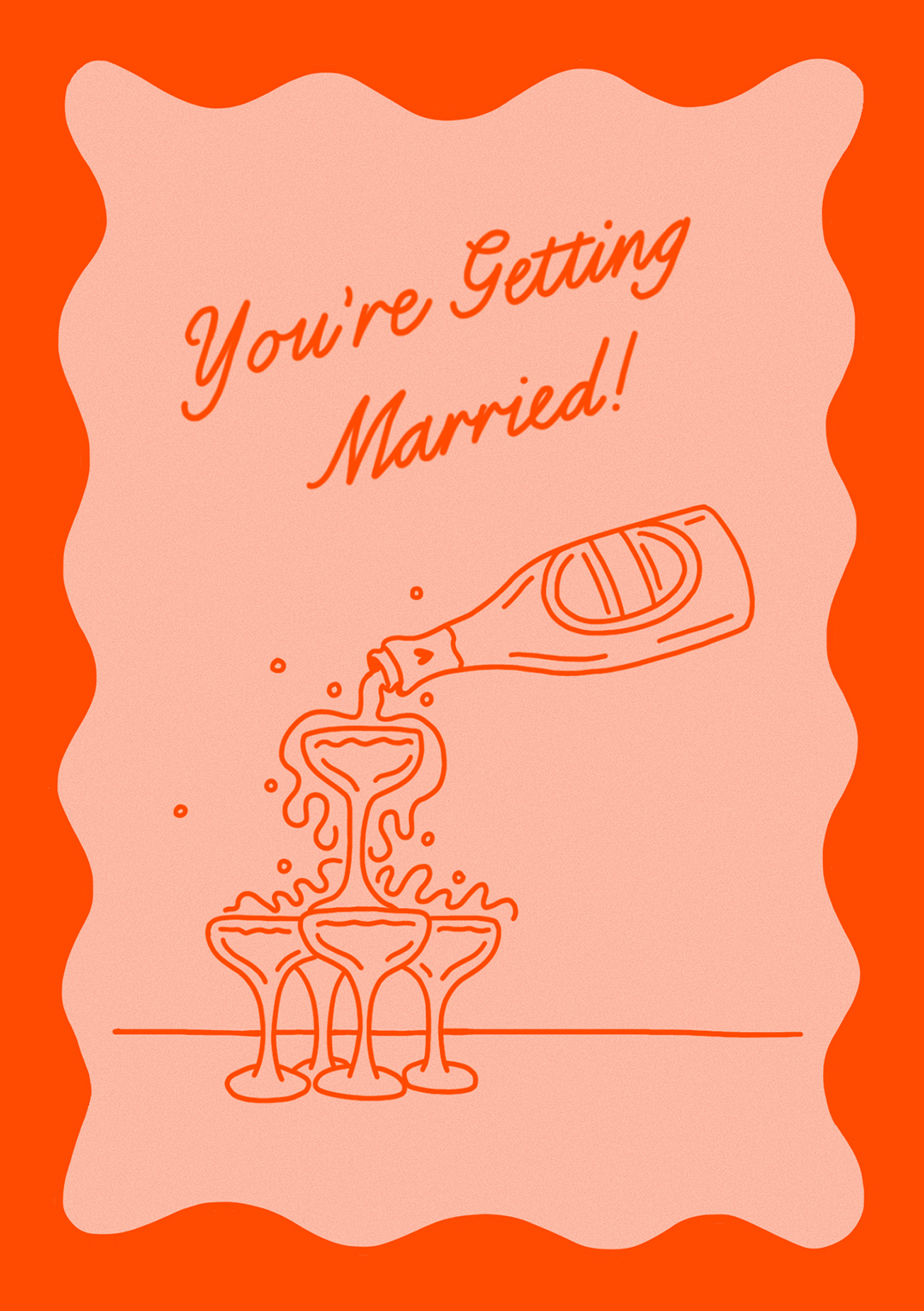 You're Getting Married - Champagne Pour Greeting Card