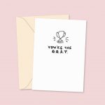 You're The G.O.A.T - Greeting Card