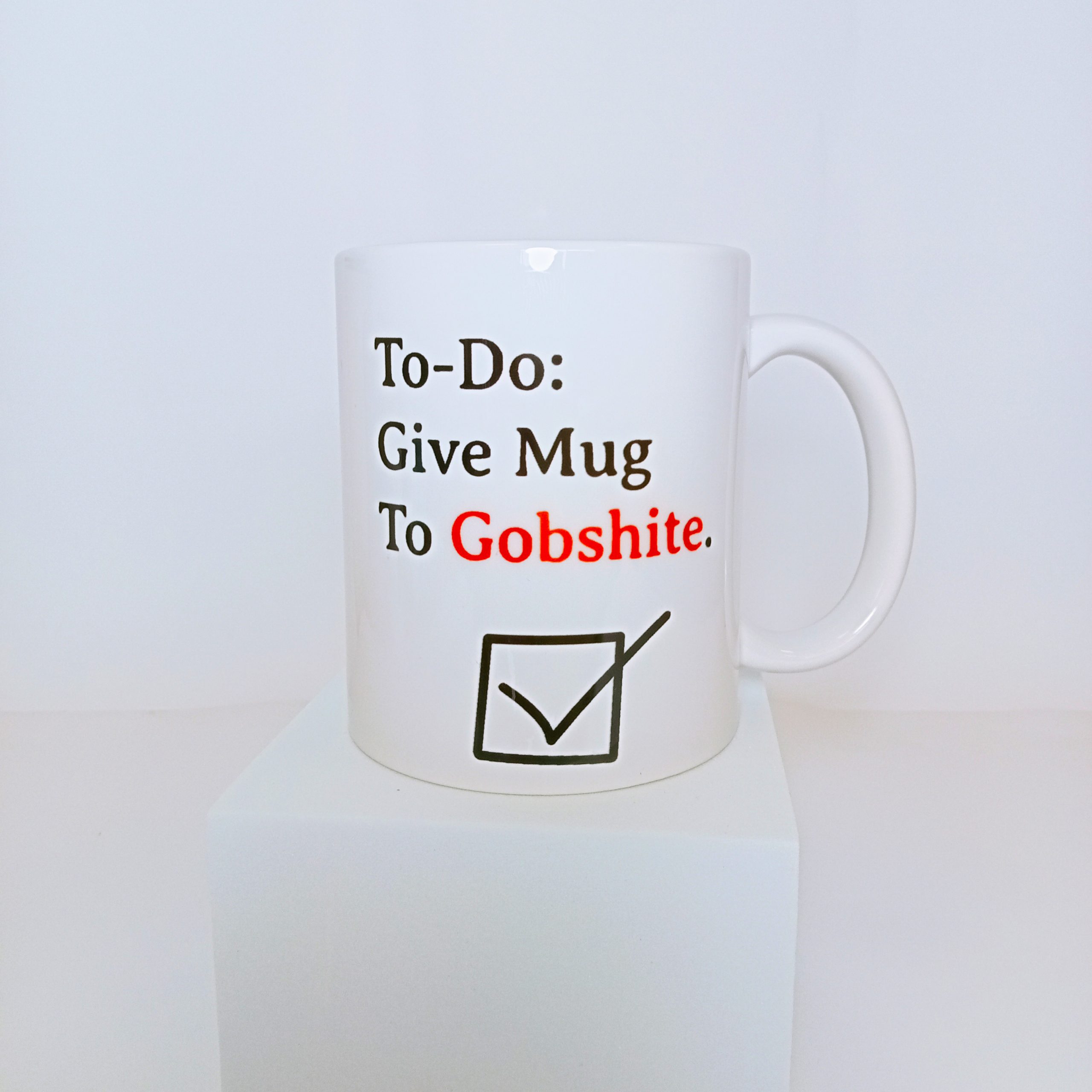 To Do Gobshite Mug