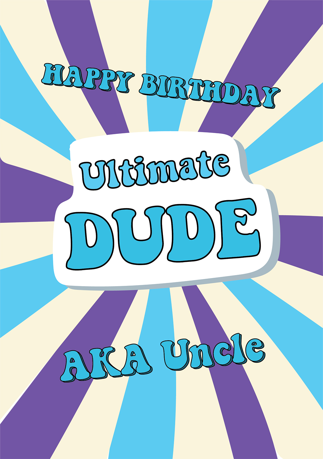 Happy Birthday - Ultimate Dude - AKA Uncle