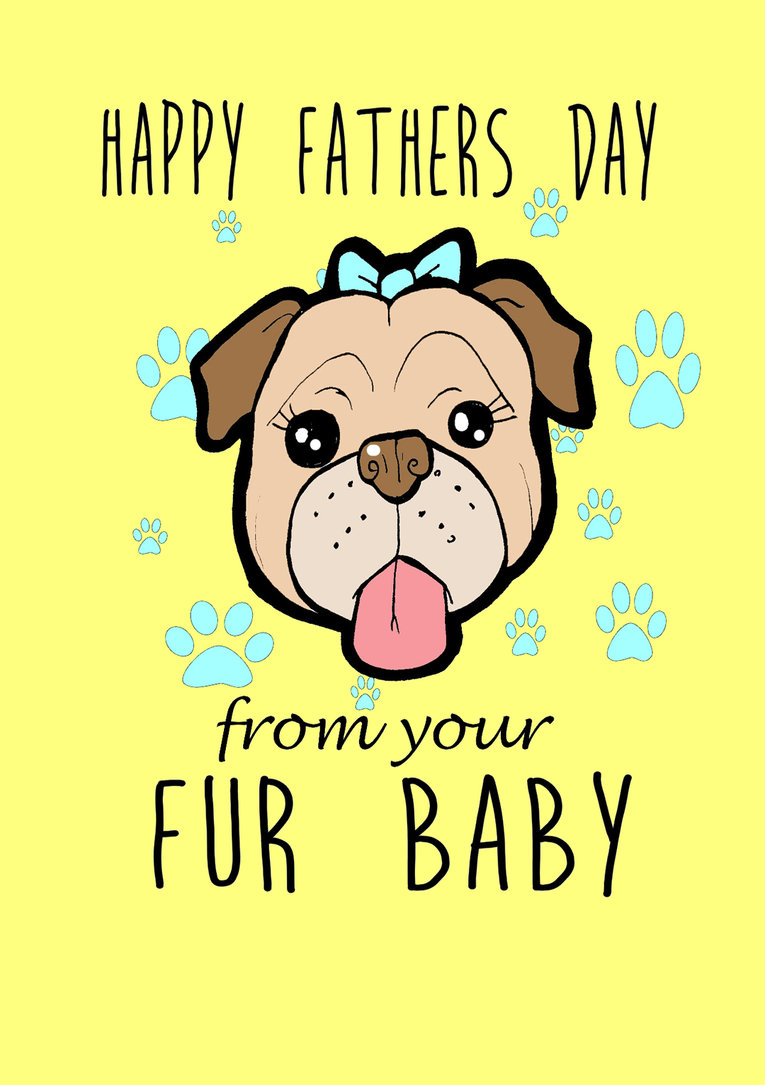 Happy Father's Day From Your Fur Baby - Dog - Karen F