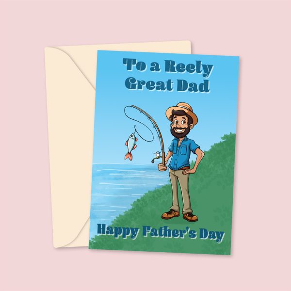 To A Reely Great Dad, Happy Father's Day!