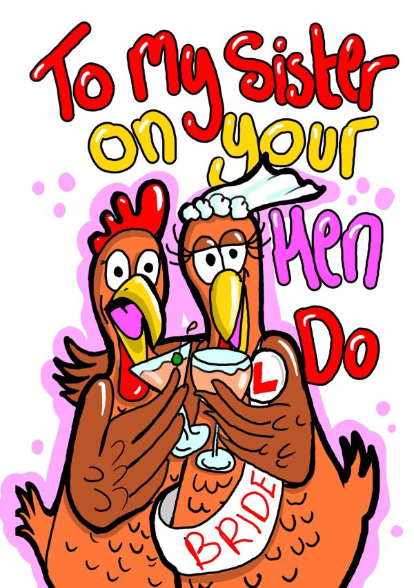 To My Sister On Your Hen Party - Cute Greeting Card