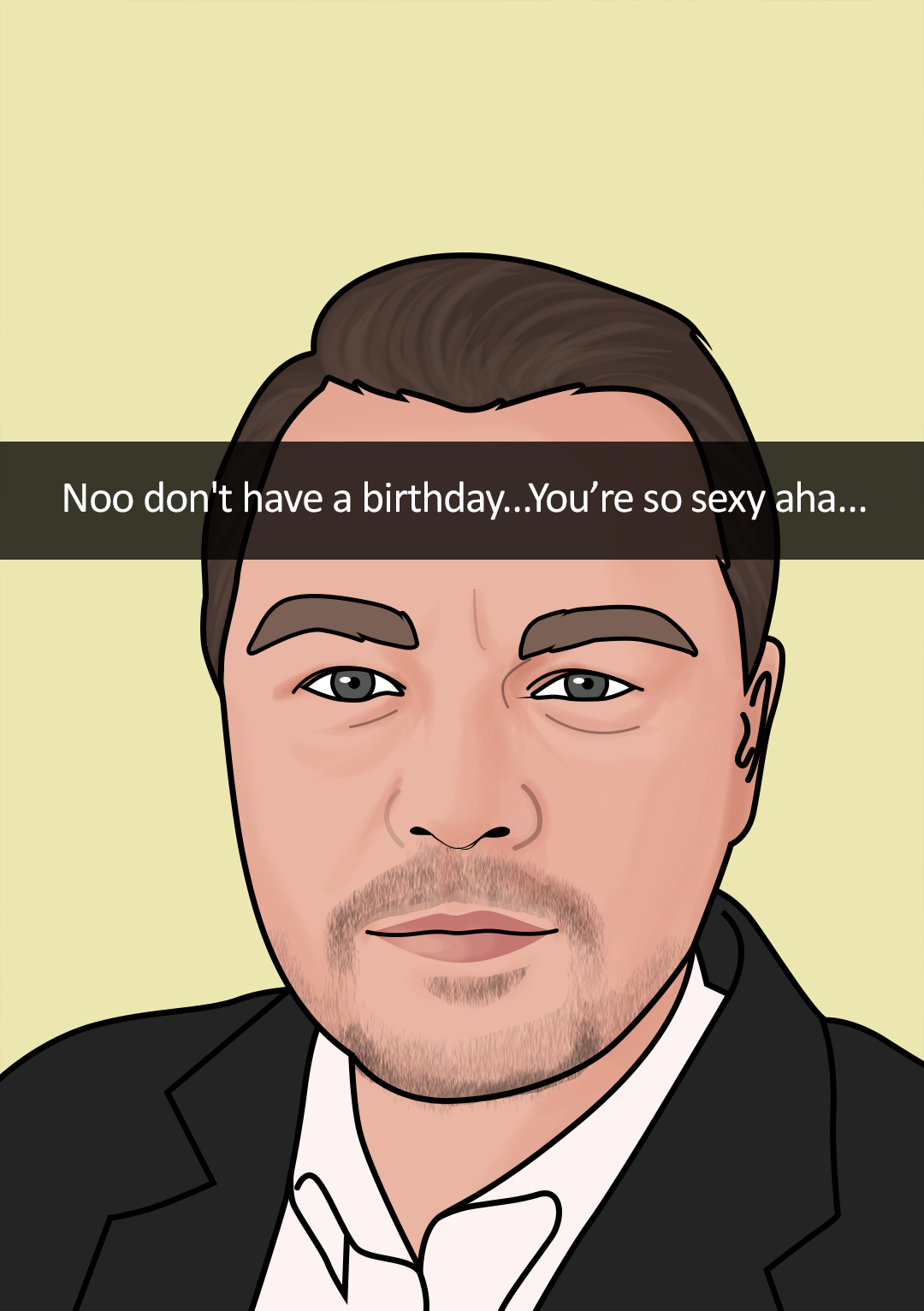 Noo Don't Have A Birthday...You're So Sexy Aha...
