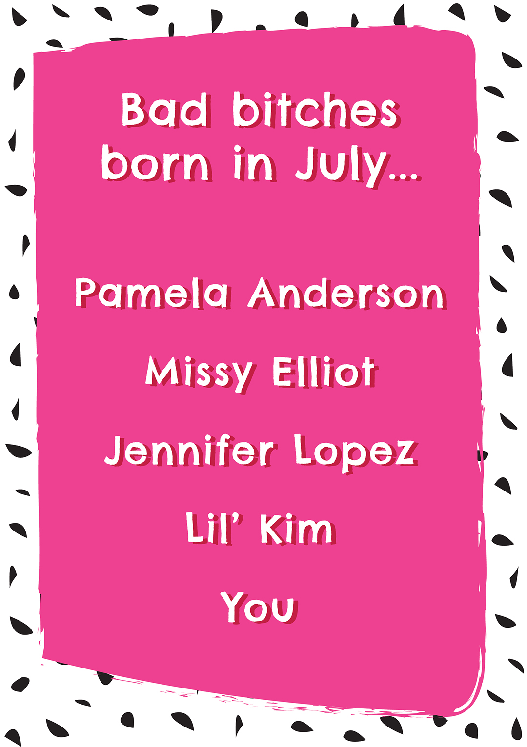 Bad B**ches Born In July - Birthday Card
