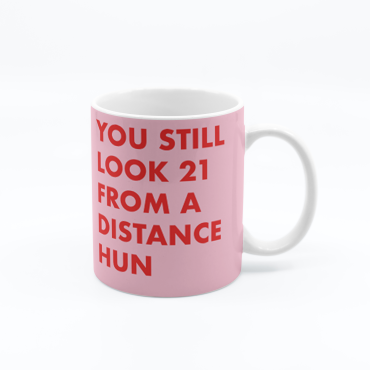 Still Look 21 - Birthday Mug