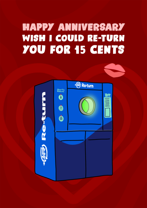 Wish I Could Re-turn You For 15 Cents - Happy Anniversary