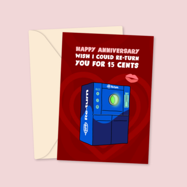 Wish I Could Re-turn You For 15 Cents - Happy Anniversary