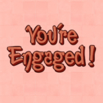 You're Engaged ! - Engagement Card