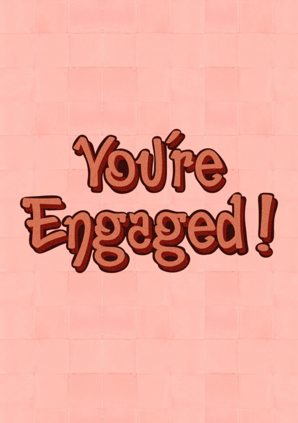 You're Engaged ! - Engagement Card