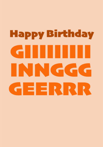 Happy Birthday Ginger - Funny Birthday Card