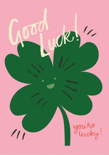 You're Lucky - Good Luck Card