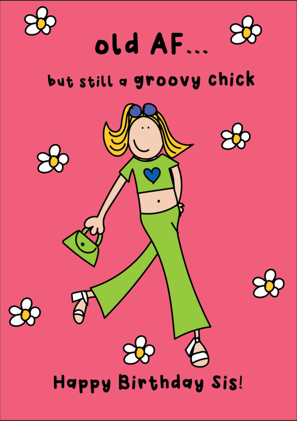 Groovy Chick Birthday Sis Card