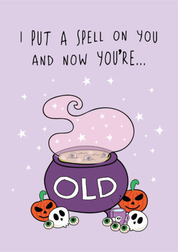 You're Old Cauldron - Birthday Card