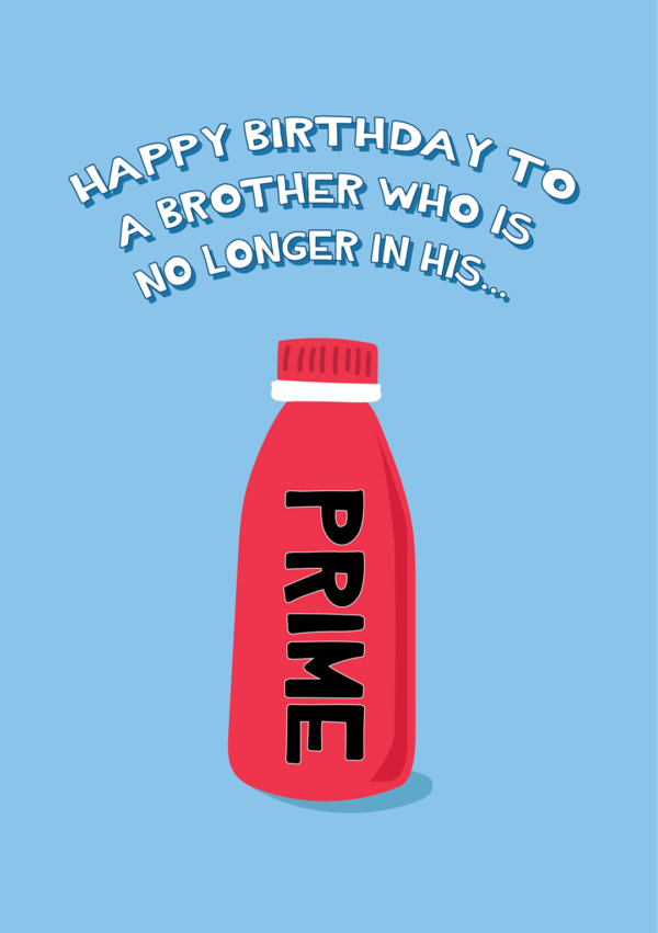 Out Of Your Prime | Brother Birthday Card