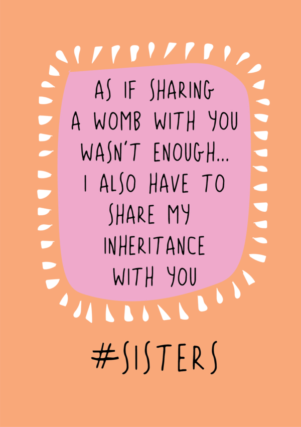 Sharing Inheritance | Funny Sister Card