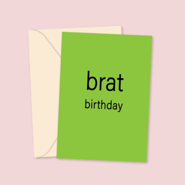 Brat Birthday