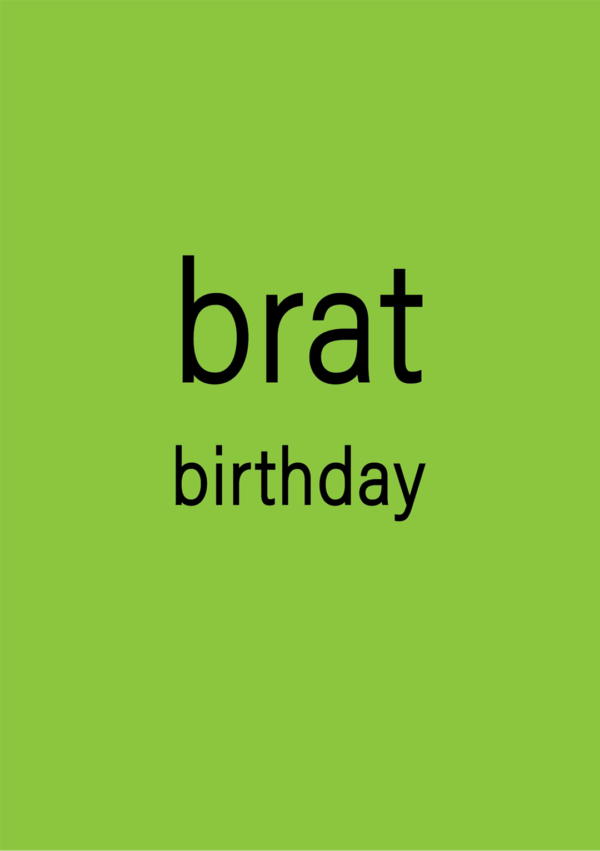 Brat Birthday