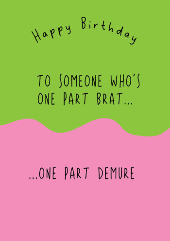 One Part Brat One Part Demure - Birthday Card