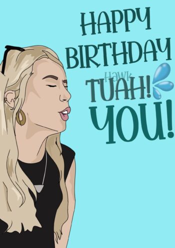 Hawk Tuah You - Funny Birthday Card