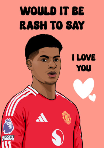 Would It Be Rash - Funny Valentine's Day Card
