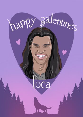 Happy Galentine's Loca - Twilight Inspired Galentine's Card