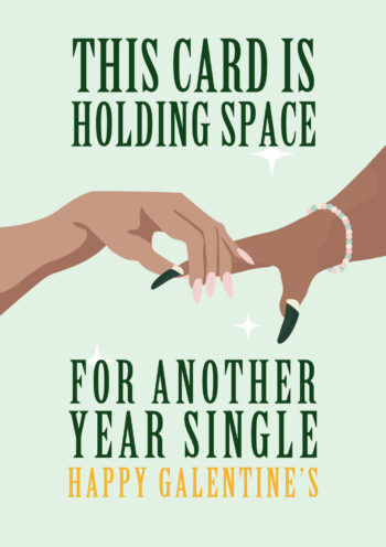 Holding Space Galentine's Card