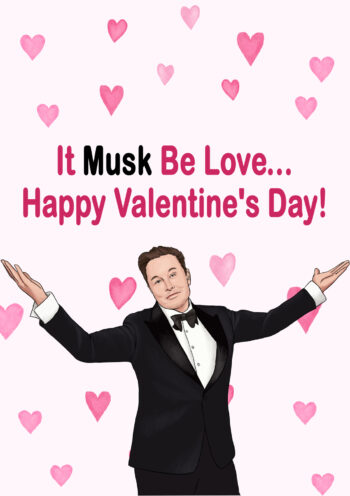 It Musk Be Love... - Valentine's Day Card