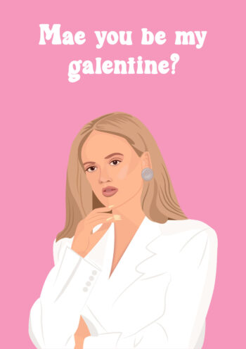 Mae you be my galentine Card