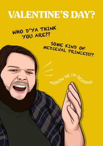 Who d'ya think you are? Garron Noone Valentine's Day Card