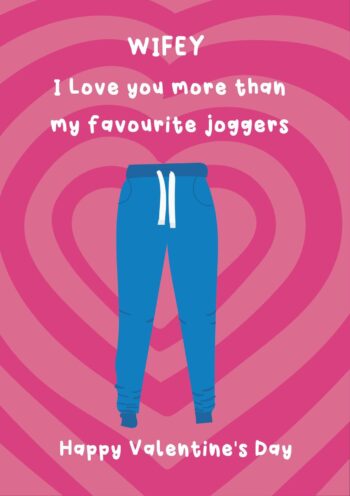 Wifey Fave Joggers Valentine's Card
