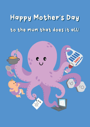 Mum That Does It All - Cute Octopus Mother's Day Card