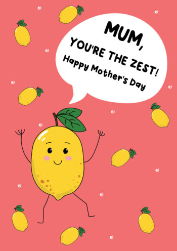 Mum You're The Zest