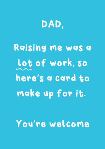A Lot of Work - Father's Day Card