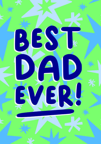 Best Dad Ever! Greeting Card