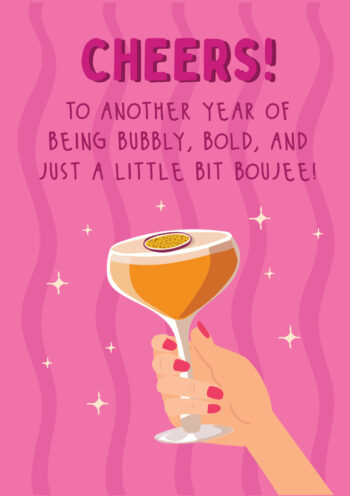 Cheers - Bubbly, Bold and Boujee!