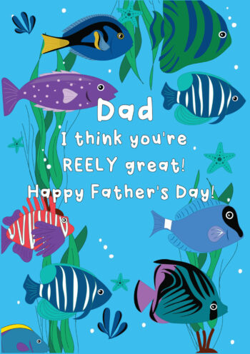 Dad You're Reely Great - Father's Day Card