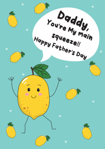Daddy Main Squeeze - Father's Day Card