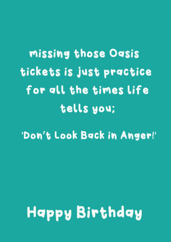 Don't Look Back In Anger - Funny Oasis Tickets Card