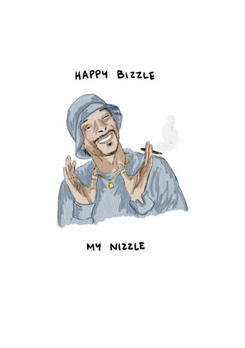 Happy Bizzle My Nizzle - Snoop Inspired Card
