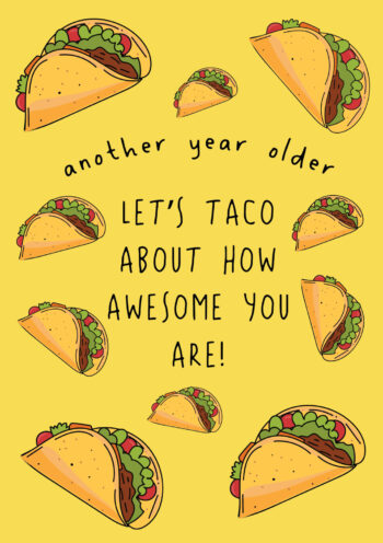 Let's Taco About How Awesome You Are!