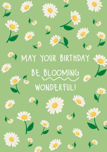 May Your Birthday Be Blooming Wonderful