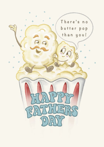 No Butter Pop Than You! - Cute Father's Day Card